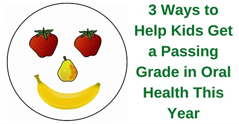 Wayne NJ dentist shares 3 Ways to Help Kids Get a Passing Grade in Oral Health This School Year