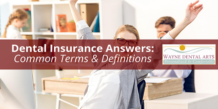 Dental Insurance Terms and Definitions by Wayne NJ dentist Dr. Frank V. Maldonado