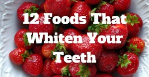 Wayne NJ Dentist Shares 12 Foods That Whiten Teeth